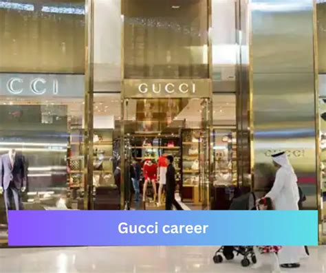 gucci career opportunities|gucci outlet careers.